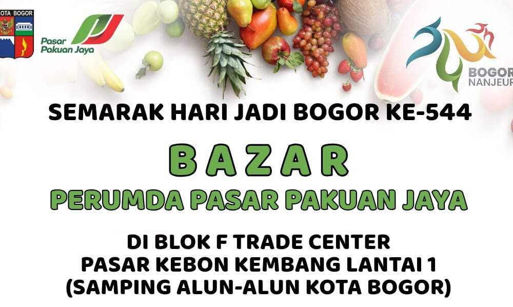 Meriahkan HJB 544, Perumda Pasar Pakuan Jaya Gelar Bazar di Blok F Trade Center